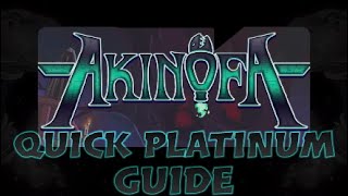 AKINOFA, Quick Platinum Guide