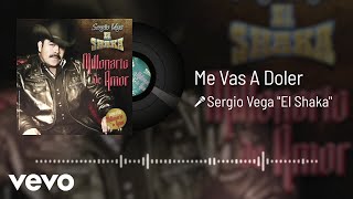 Sergio Vega &quot;El Shaka&quot; - Me Vas A Doler (Audio)