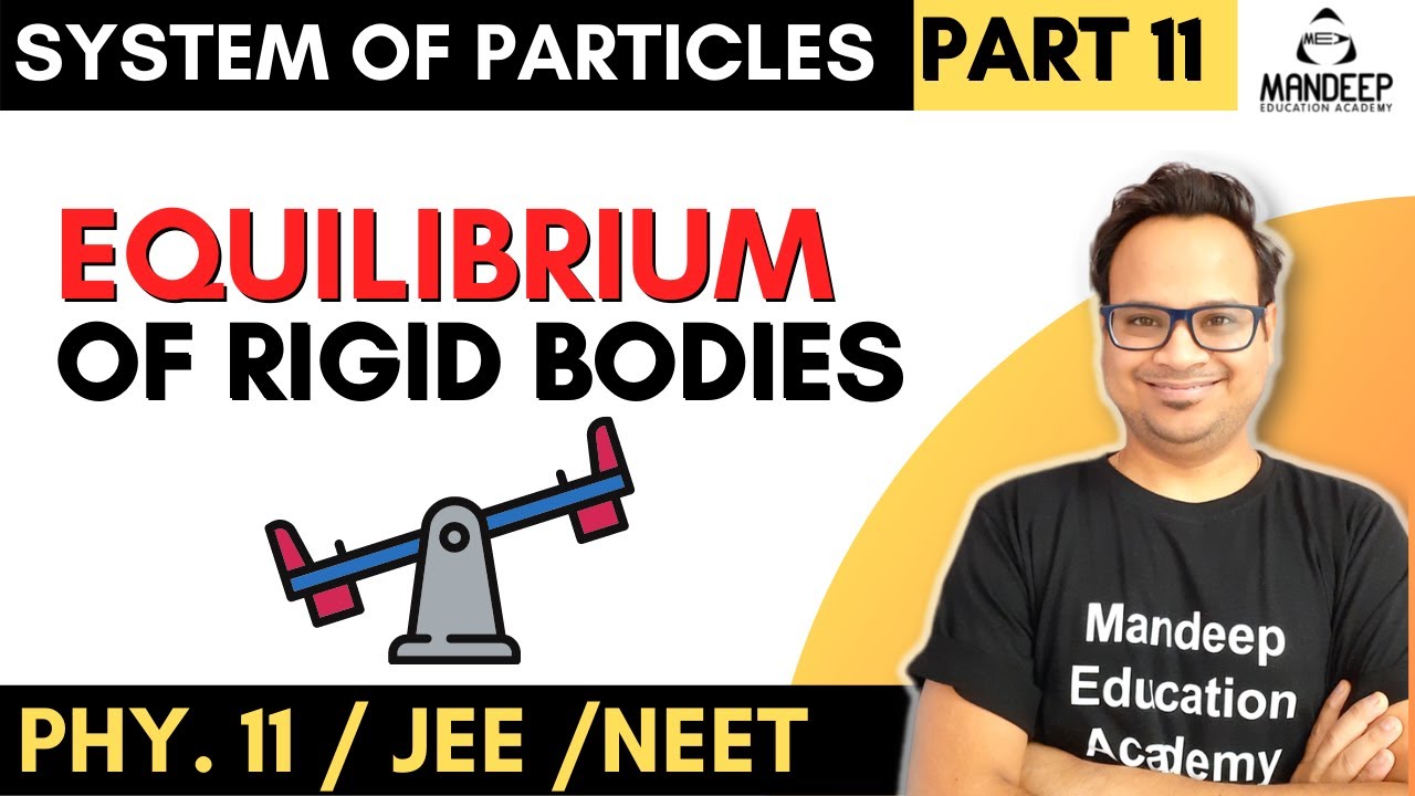 System of Particles 11 || Equilibrium of Rigid Bodies || Class 11 Physics || CBSE JEE NEET