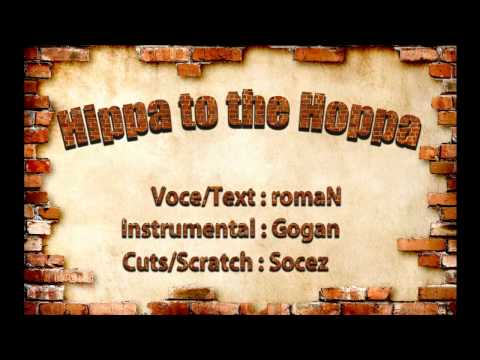 romaN - Hippa to the Hoppa feat Socez ( prod.Gogan)