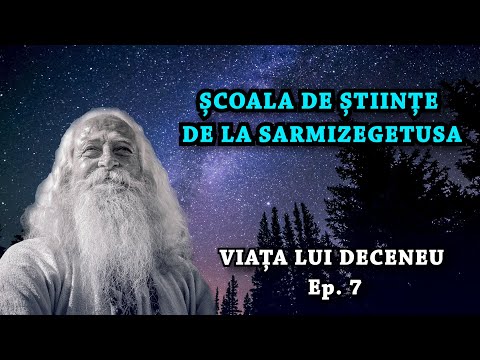 Școala de Științe de la Sarmizegetusa (Viața lui Deceneu, Ep. 7)