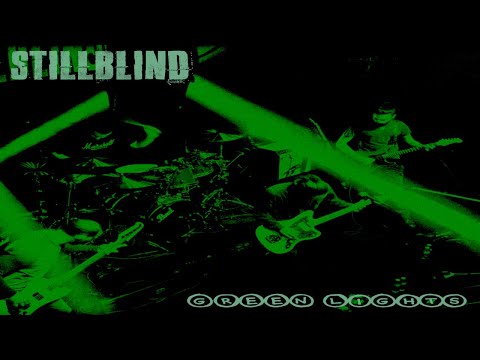StillBlind - Green Lights (Official Music Video)