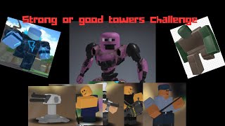 Dps or strong towers challenge (don’t have accel forgot to mention that in the video)