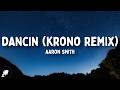Aaron Smith Dancin Krono Remix Lyrics