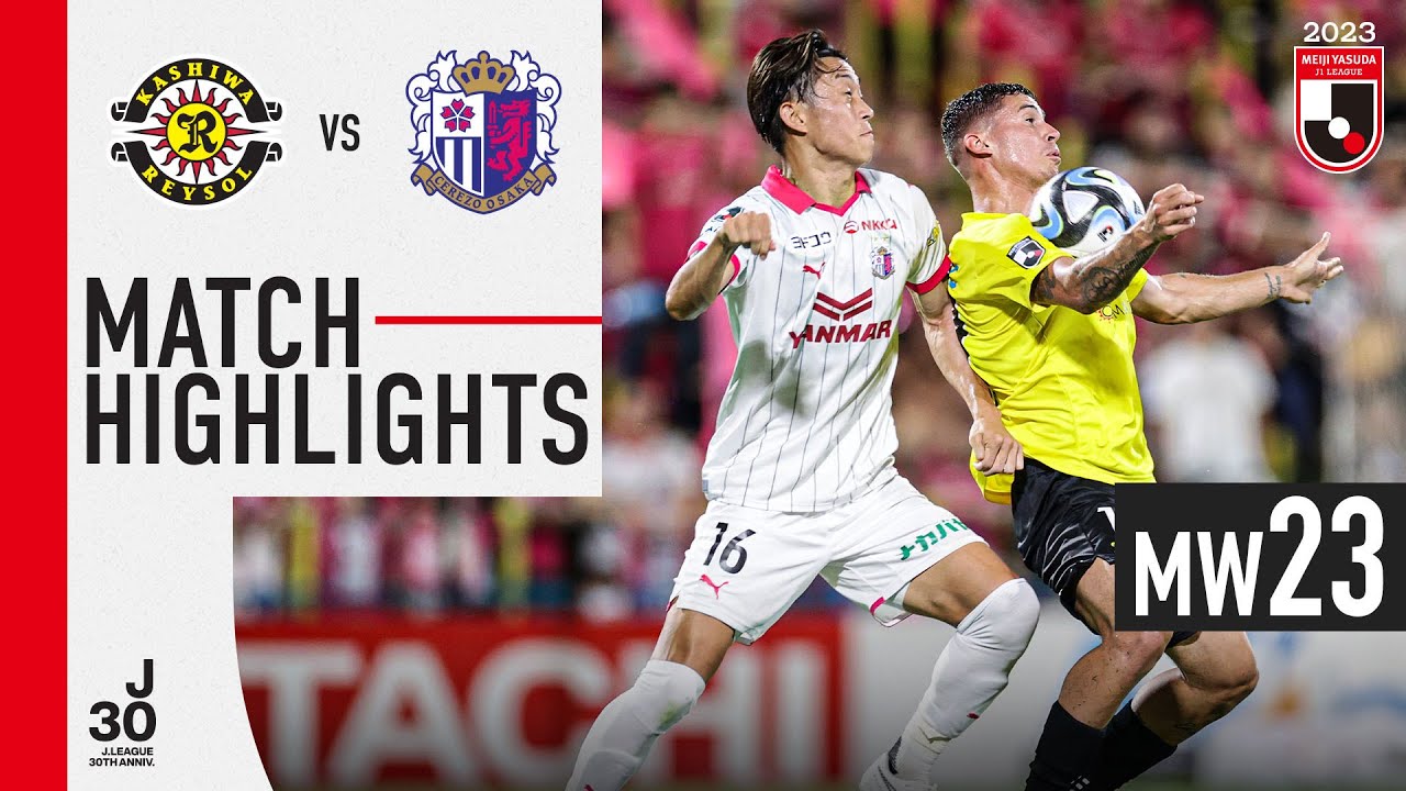 Kashiwa Reysol vs Cerezo Osaka highlights