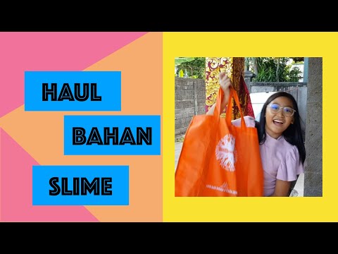 haul bahan slime