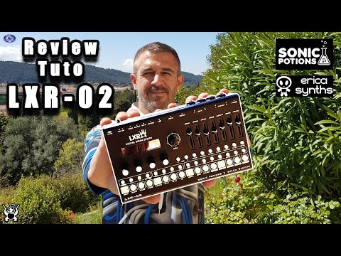 Review/Tuto : LXR-02 - Sonic Potions X Erica Synths