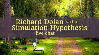 Richard Dolan - Simulation Hypothesis (live backyard chat)