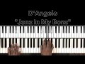 D'Angelo "Jonz In My Bonz" Piano Tutorial