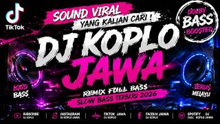Download lagu DJ KOPLO VIRAL TIKTOK FULL BASS 2026 🔥 Lagu Jawa Remix Slow Bass Enak Buat Malam mp3