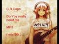 CB Caps - Do You really need me 