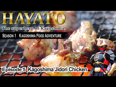 Kagoshima Food Adventure - Episode 5: Kagoshima Jidori Chicken【HAYATO】