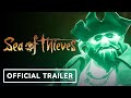 Sea of Thieves - Official Shrouded Islands Cinematic Trailer
