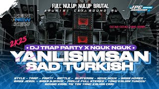Download lagu DJ SAD TURKISH YANLISIMSAN | DJ TRAP PARTY X NGUK NGUK STYLE SOUND VIRAL TIK TOK YANG KALIAN CARI!! mp3