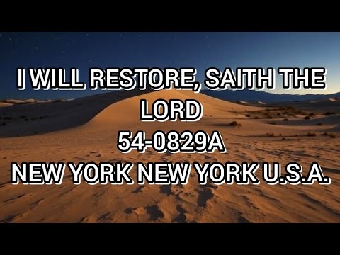 I WILL RESTORE, SAITH THE LORD (54-0829A)
