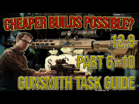Gunsmith Task Guide for 12.9 Part 6 thru Part 10 - Escape From Tarkov - Task Guide