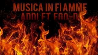 Addi - Musica In Fiamme