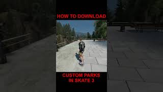 How To Download Custom Parks in Skate 3 #shorts