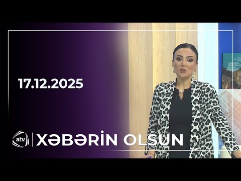 Xəbərin Olsun / 17.12.2025 