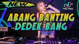 Download lagu DJ ABANG BANTING DEDEK BANG PART ll FYP VIRAL TIKTOK REMIX BREAKBEAT TERBARU 2023 FULL BASS mp3