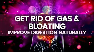 Improve Digestion Naturally | Get Rid Of Gas and Bloating | Constipation Relief Sounds | 528 Hz