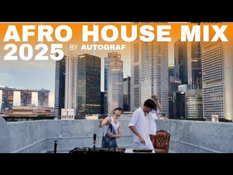 Autograf | Afro House Mix 2025 | Enchanting Rooftop Sunset in Singapore