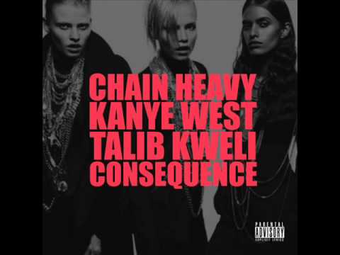 Chain Heavy (With Lyrics) - Kanye West ft Talib Kweli Consequence