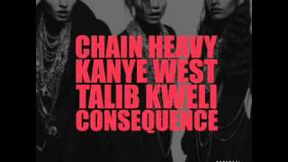 Chain Heavy (With Lyrics) - Kanye West ft Talib Kweli Consequence