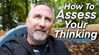 Assess Your Dominant Thinking - How to Choose the Right Type of Thoughts
