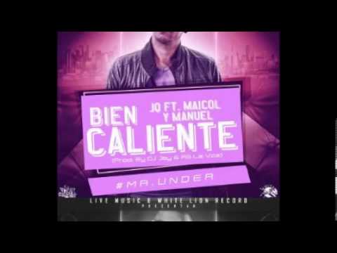 JQ Ft. Maicol y Manuel - Bien Caliente (Prod. By DJ Jay y AG La Voz) (REGGAETON 2014)