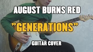 August Burns Red - Generations (Guitar Cover)