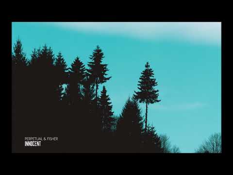 Perpetual & Fisher - Innocent (Dub) #TRANCE