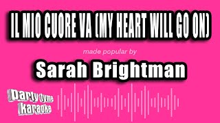 Sarah Brightman - Il Mio Cuore Va (My Heart Will Go On) (Karaoke Version)