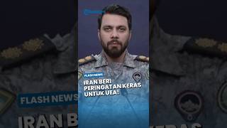 "UEA Bakal Jadi Sasaran" Iran Beri Peringatan Mematikan ke UEA Jika Menjadi Alat Kepentingan Israel