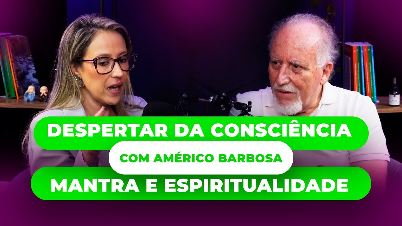 Américo Barbosa | Aprenda a Elevar a sua Vibração!