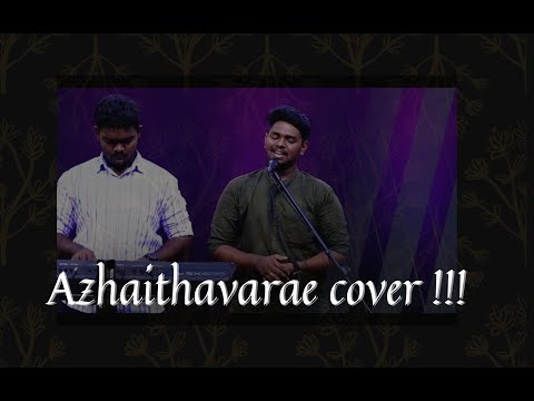 Azhaithavarae | cover version | by Milton | original song | written by | Pas.John Jebaraj |