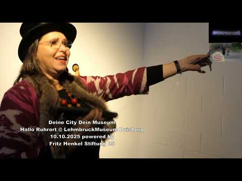 DeineCityDeinMuseum HalloRuhrort@LehmbruckMuseumDuisburg 10.10.2025 powered by Fritz Henkel Stiftung
