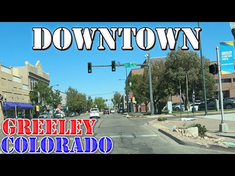 Greeley - Colorado - 4K Downtown Drive