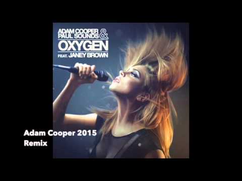 Adam Cooper & Paul Sounds - Oxygen Ft Janey Brown (Adam Cooper 2015 Remix)