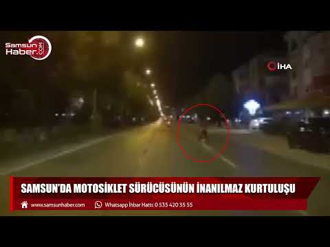 Samsun'da motosiklet sürücüsünün inanılmaz kurtuluşu