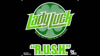 Lady Luck - Rush (Edit)