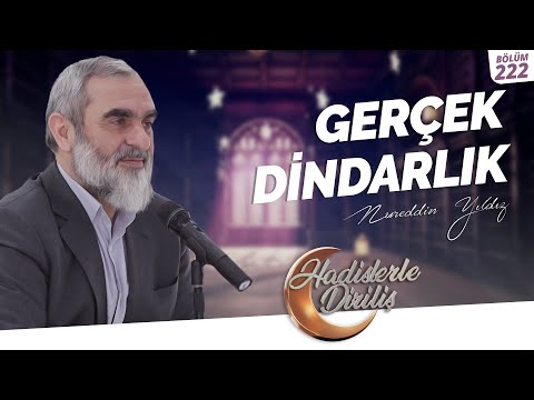 GERÇEK DİNDARLIK  | Hadislerle Diriliş-222.Ders