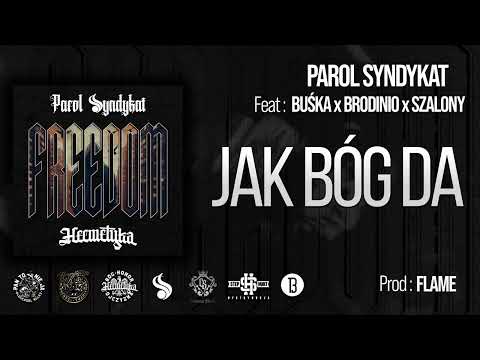 Parol Syndykat ft. Buśka x Brodinio x Szalony - JAK BÓG DA // Prod. Flame (audio)