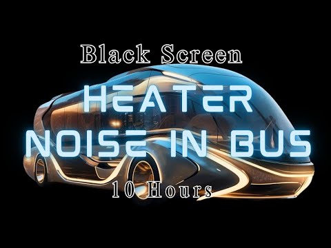 Heater Noise Inside a Luxury Travel Bus to Sleep Deeply - Extended Version - 432hz