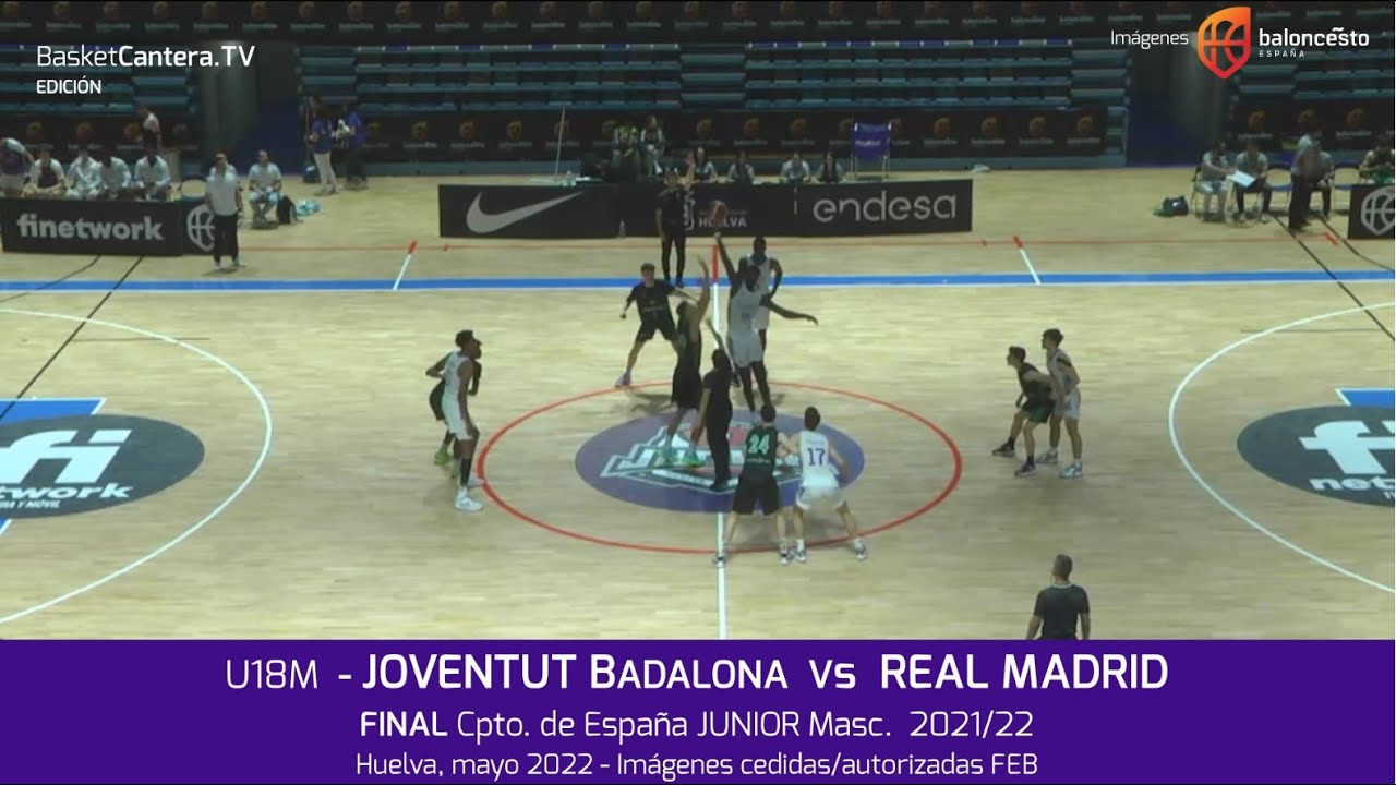 Final Cpto. España U18M: JOVENTUT vs REAL MADRID. Cpto. Junior masc. (Huelva 2022) #BasketCantera.TV
