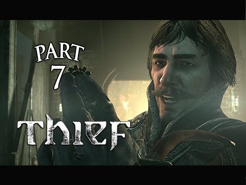 Thief Walkthrough Part 7 ( PS4 XBOX ONE Gameplay Let's Play Commentary)