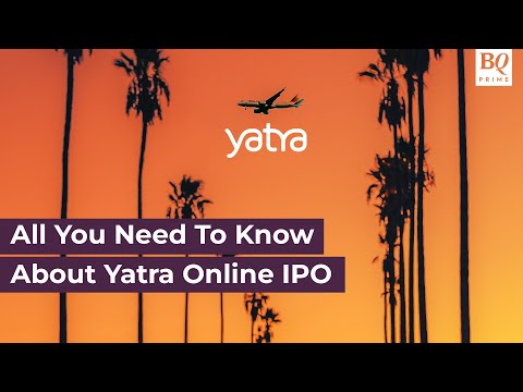 All You Need To Know About Yatra Online's IPO | BQ Prime