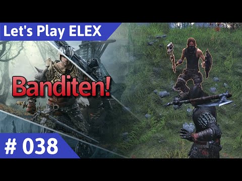 ELEX deutsch Teil 38 - Banditen! Let's Play