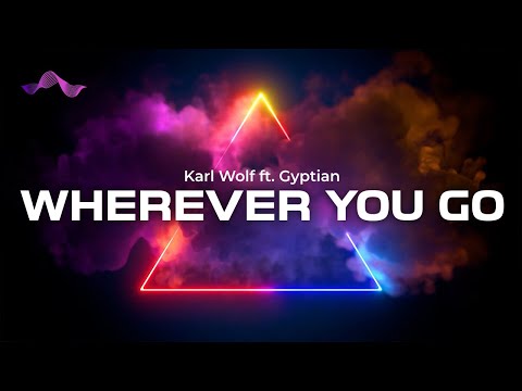 Karl Wolf ft. Gyptian  - Wherever You Go [lyrics]