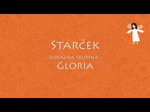Starček - Vokalna skupina Gloria